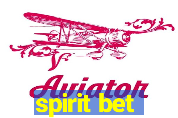 spirit bet