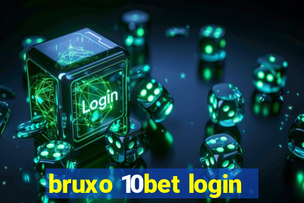 bruxo 10bet login