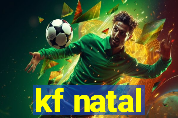 kf natal