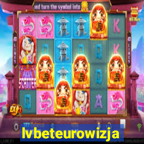 lvbeteurowizja