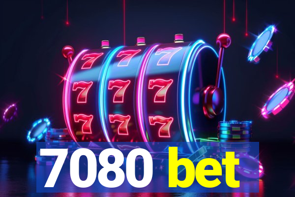 7080 bet