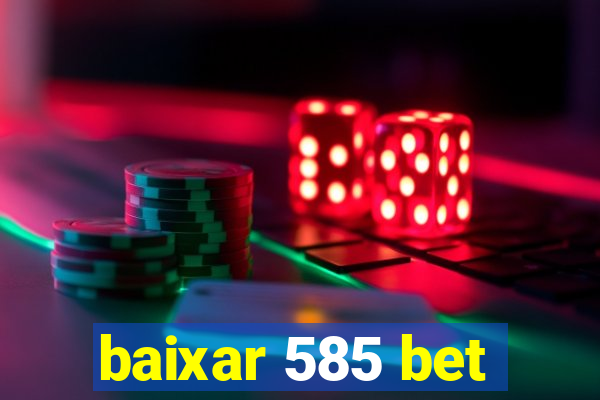 baixar 585 bet