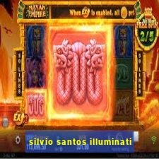 silvio santos illuminati