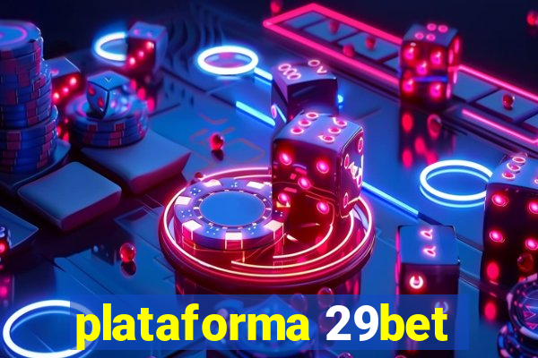 plataforma 29bet