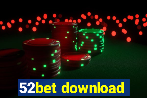 52bet download