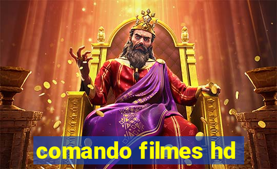 comando filmes hd