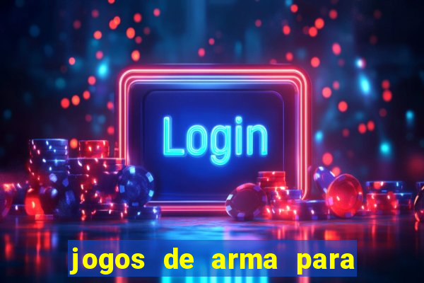 jogos de arma para pc fraco