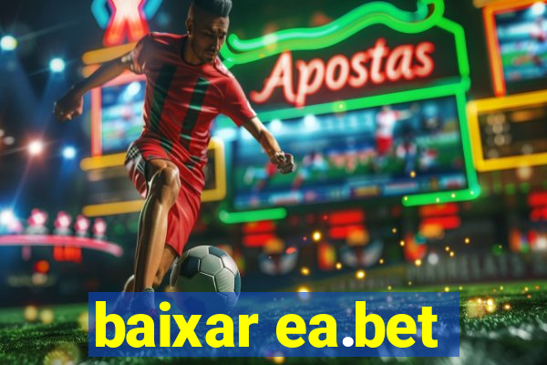 baixar ea.bet