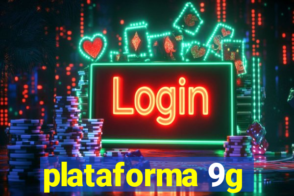 plataforma 9g