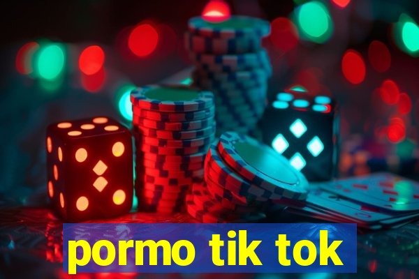 pormo tik tok