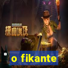 o fikante