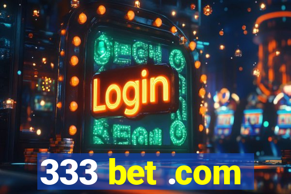 333 bet .com