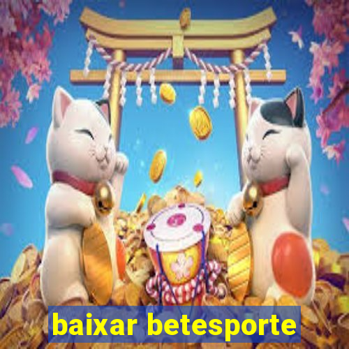 baixar betesporte