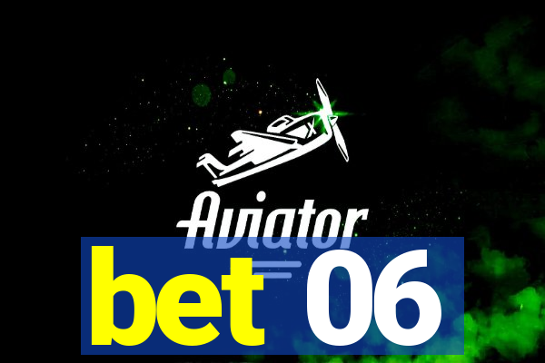 bet 06