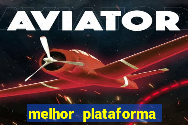 melhor plataforma de jogos para ganhar dinheiro