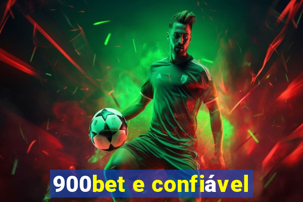 900bet e confiável