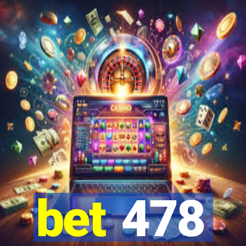 bet 478