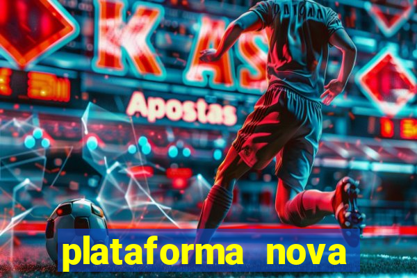 plataforma nova lançada hoje de 10 reais