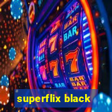 superflix black