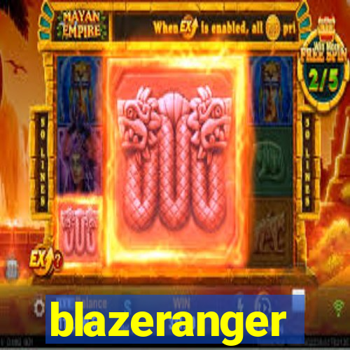 blazeranger