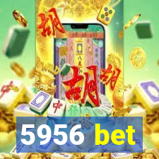 5956 bet