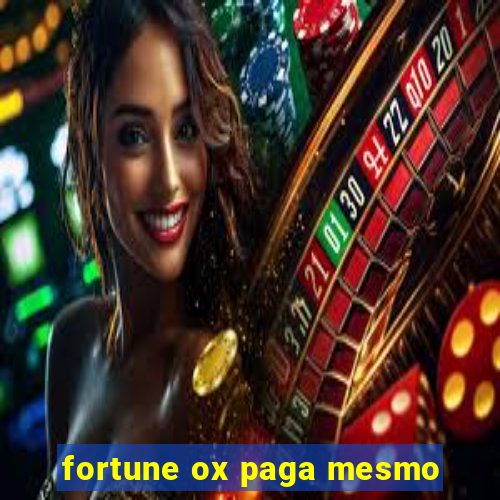 fortune ox paga mesmo