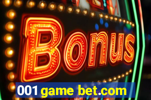 001 game bet.com