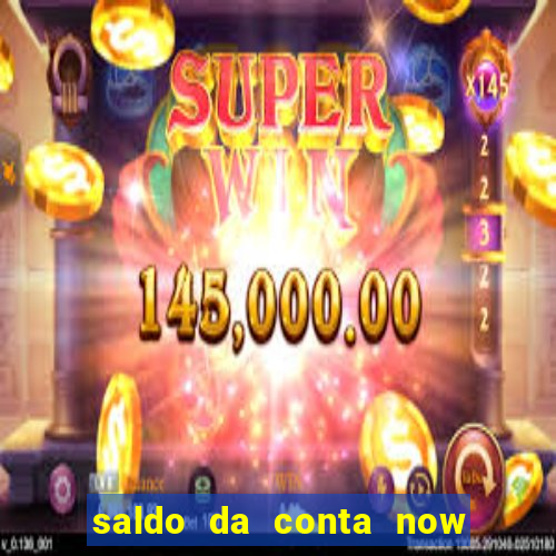 saldo da conta now big win