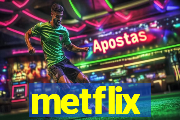 metflix