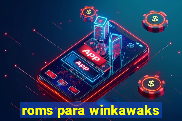 roms para winkawaks