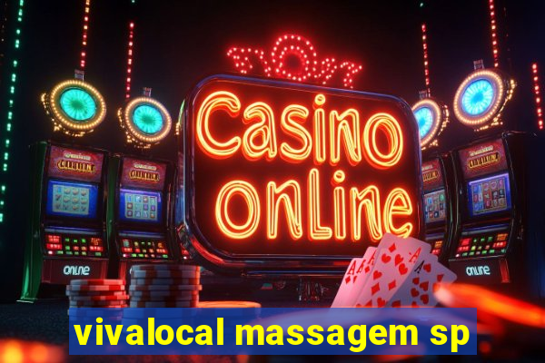 vivalocal massagem sp