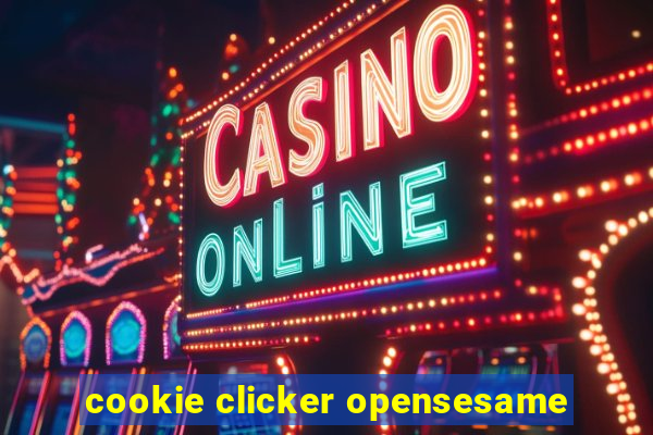 cookie clicker opensesame