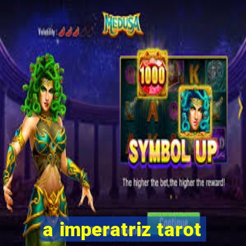 a imperatriz tarot