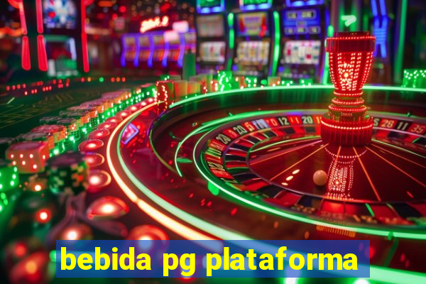 bebida pg plataforma