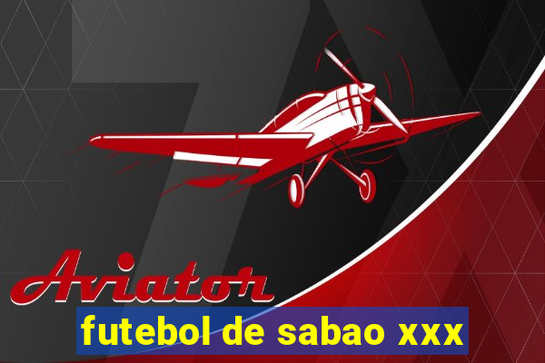 futebol de sabao xxx