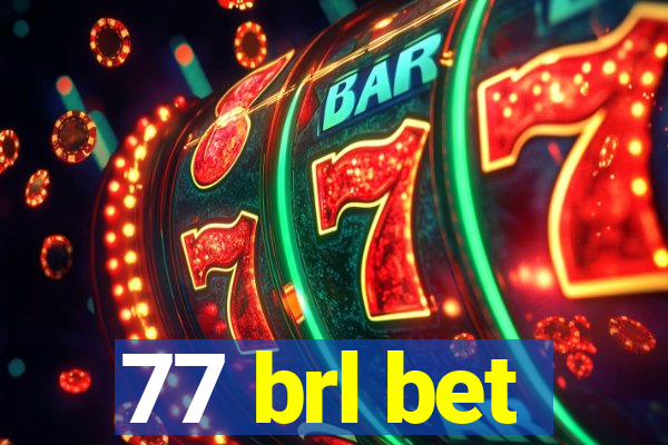 77 brl bet