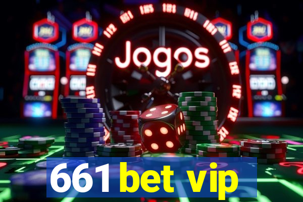 661 bet vip