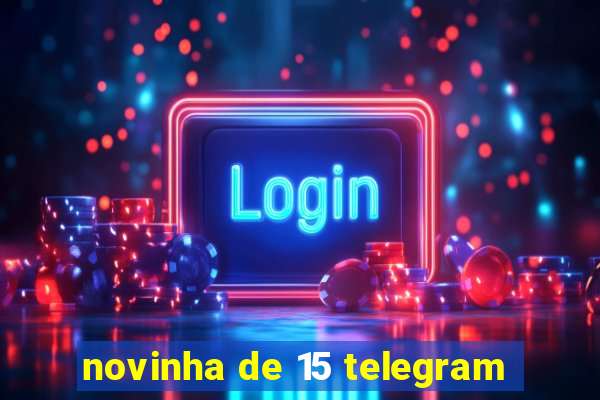 novinha de 15 telegram