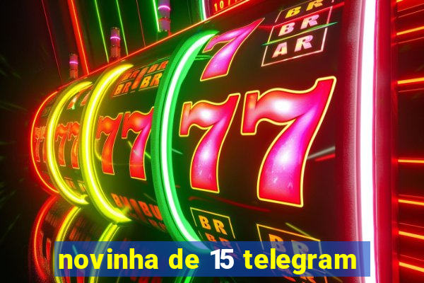 novinha de 15 telegram