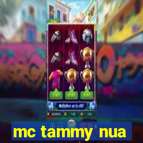 mc tammy nua