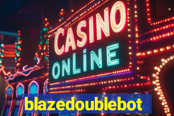 blazedoublebot