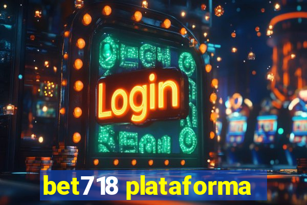 bet718 plataforma