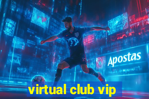 virtual club vip