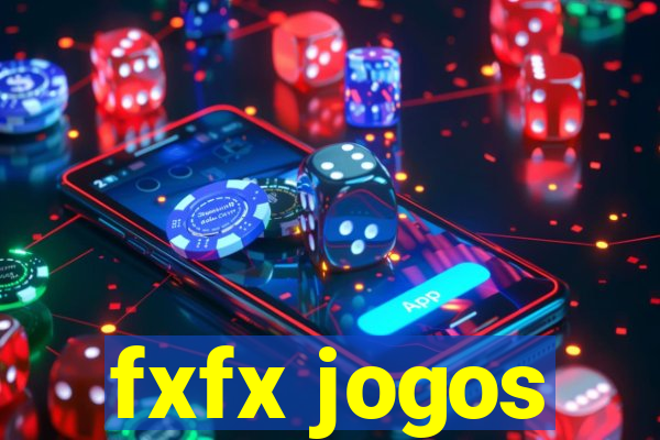 fxfx jogos