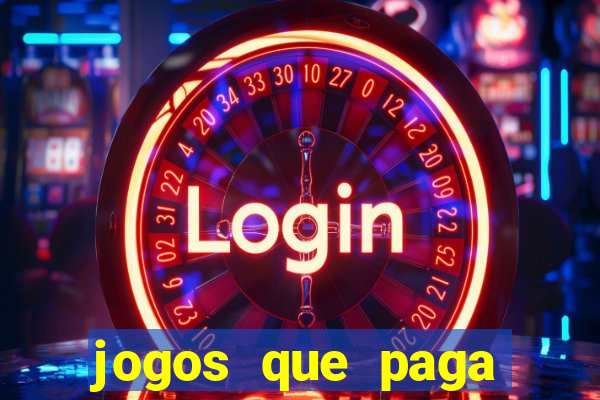 jogos que paga dinheiro sem depositar