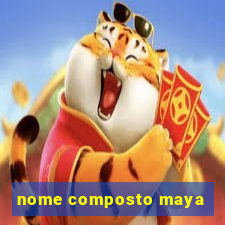 nome composto maya