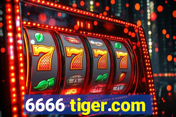 6666 tiger.com