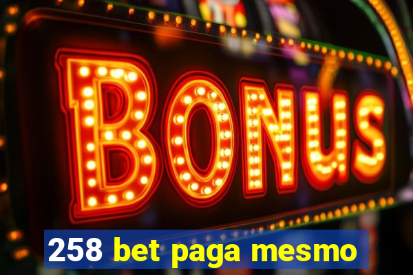 258 bet paga mesmo