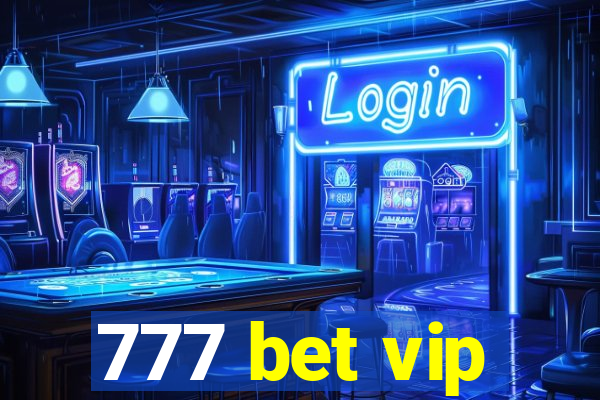 777 bet vip