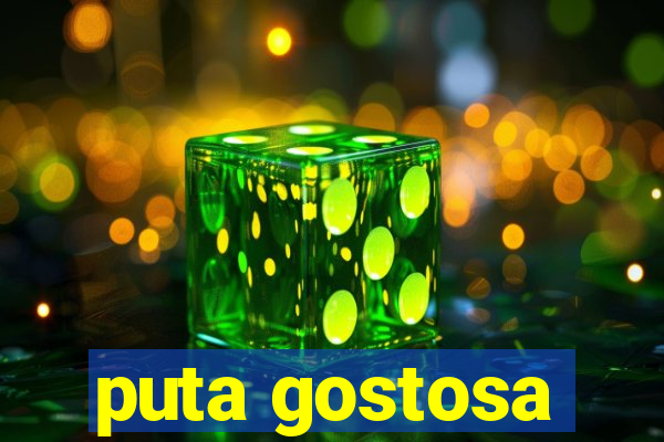 puta gostosa